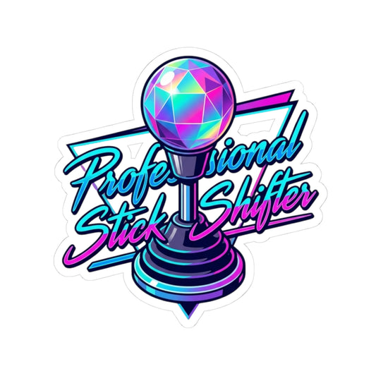 "Professional Stick Shifter" Sticker — Main