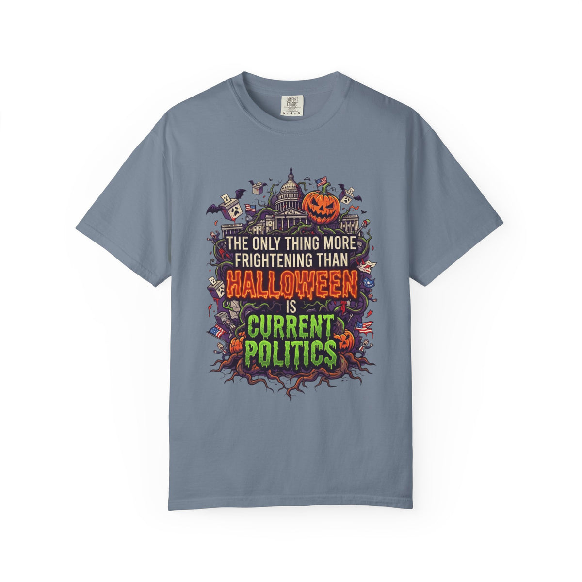 Color: Blue Jean | Current Politics Unisex Garment-Dyed Tee