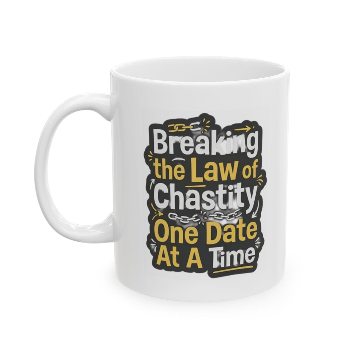 "Breaking the Law of Chastity" White Ceramic Mug