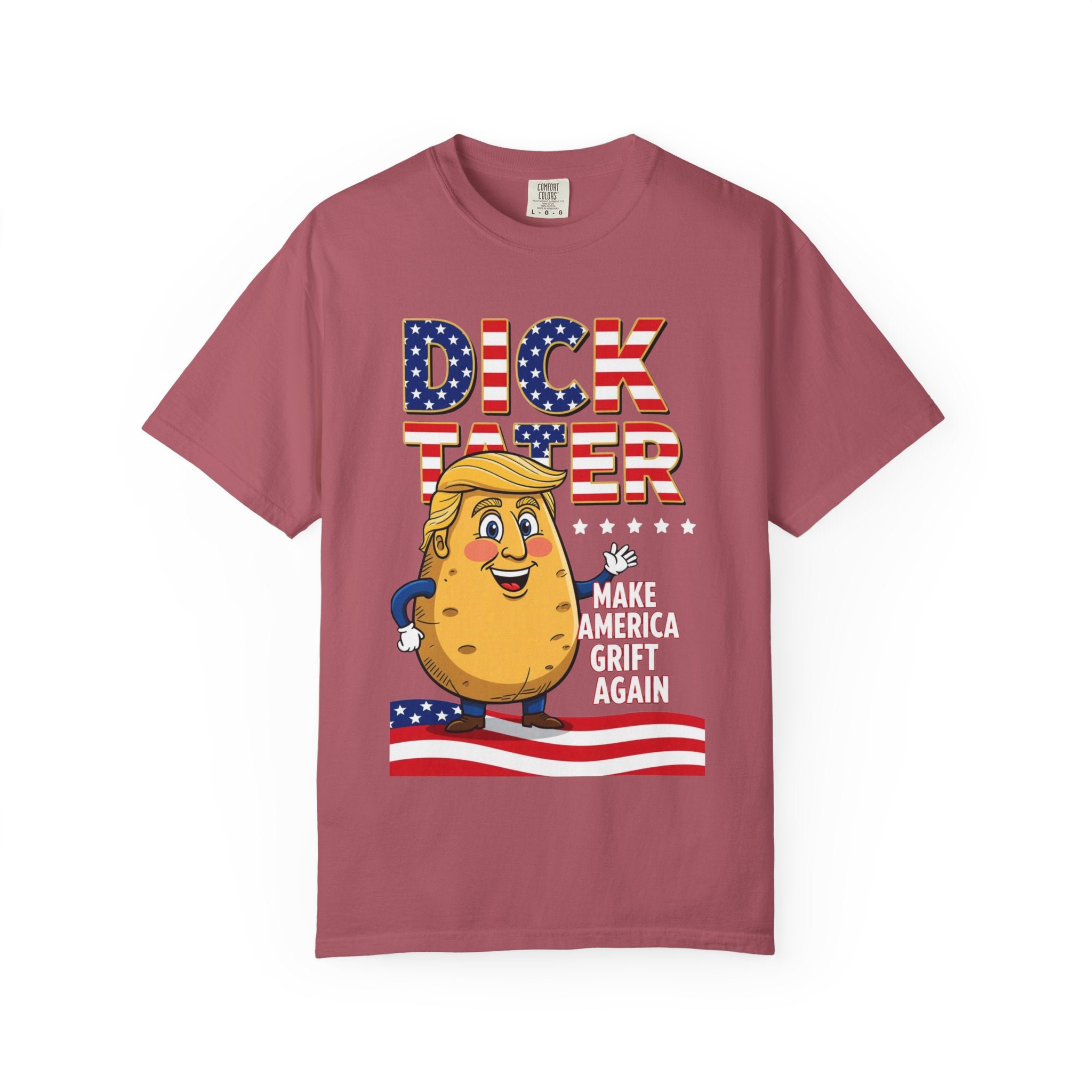 "The Dick Tater (Make America Grift Again)" Unisex Garment-Dyed T-shirt