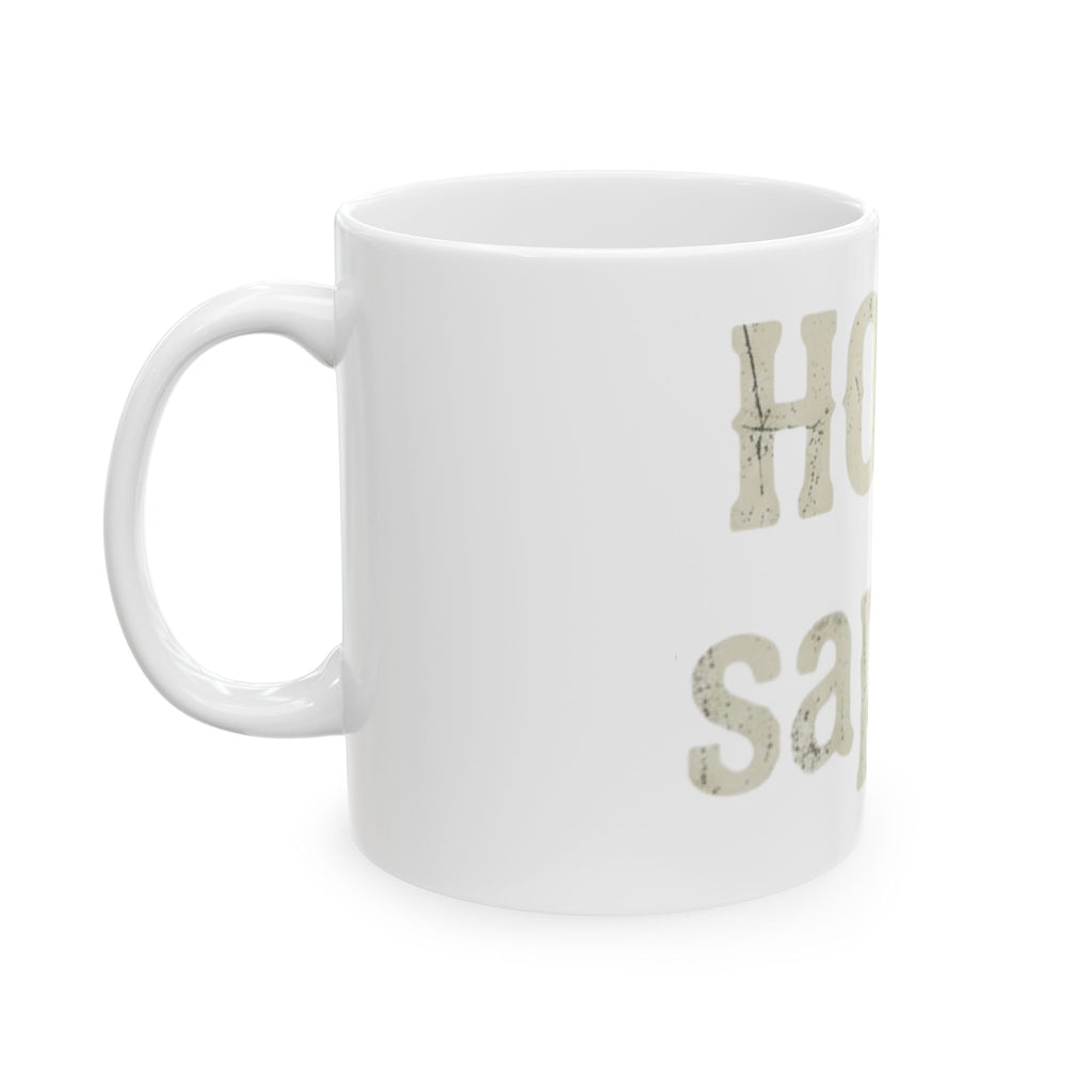 "Are You Calling Me a Homo-Sapien" White Ceramic Mug — Graphic