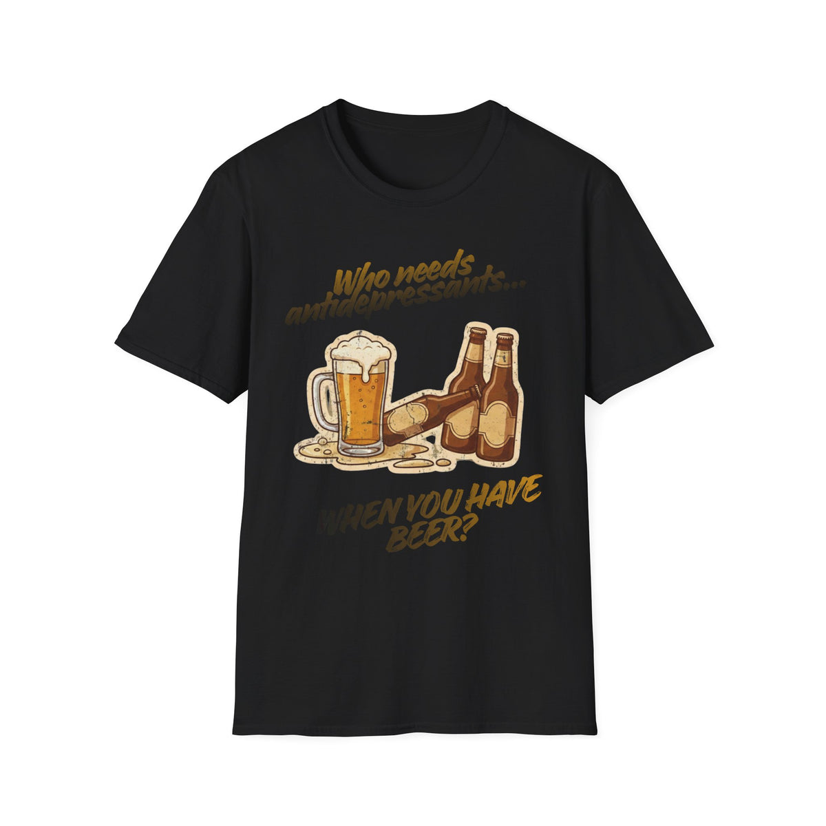 Color: Black | Beer Graphic T-Shirt — Who Needs Antidepressants When You Have Beer? Retro Pint Design