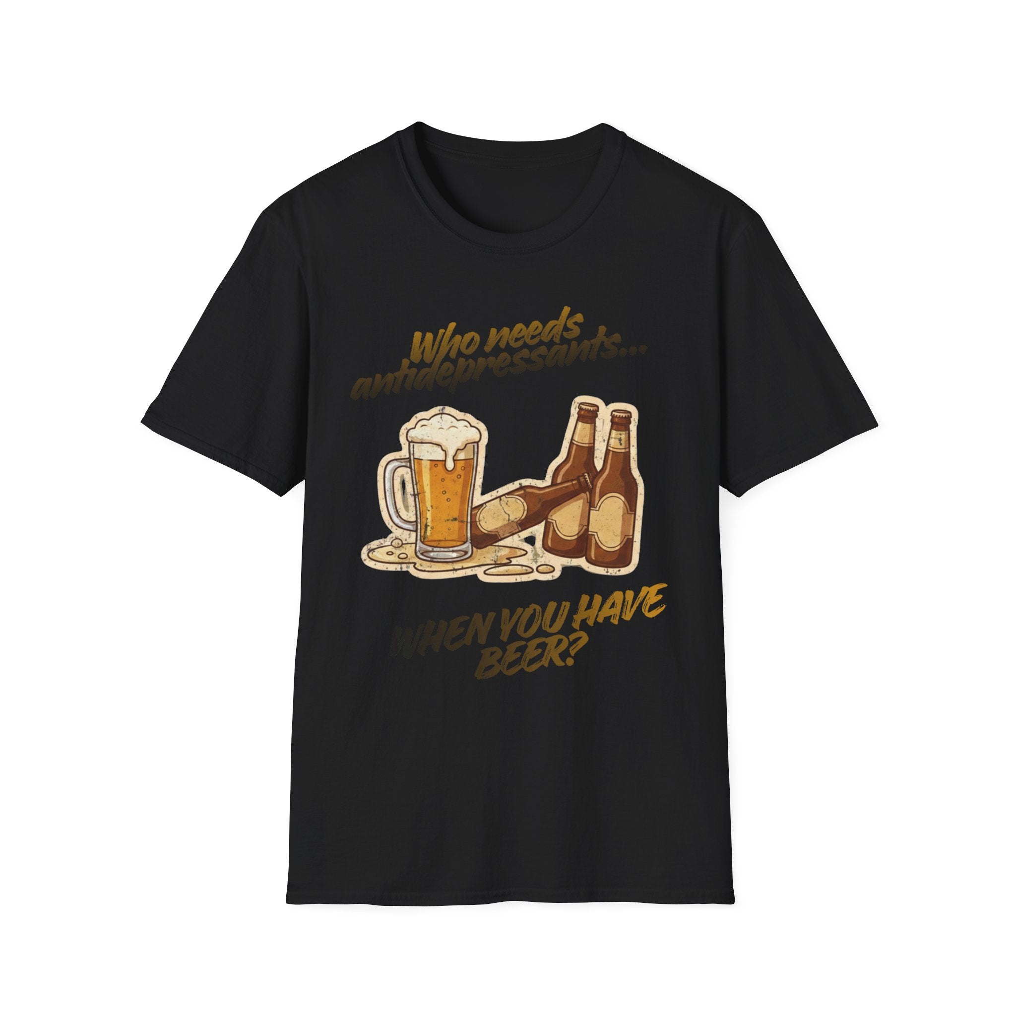 Beer Graphic T-Shirt — "Who Needs Antidepressants When You Have Beer?" Retro Pint Design