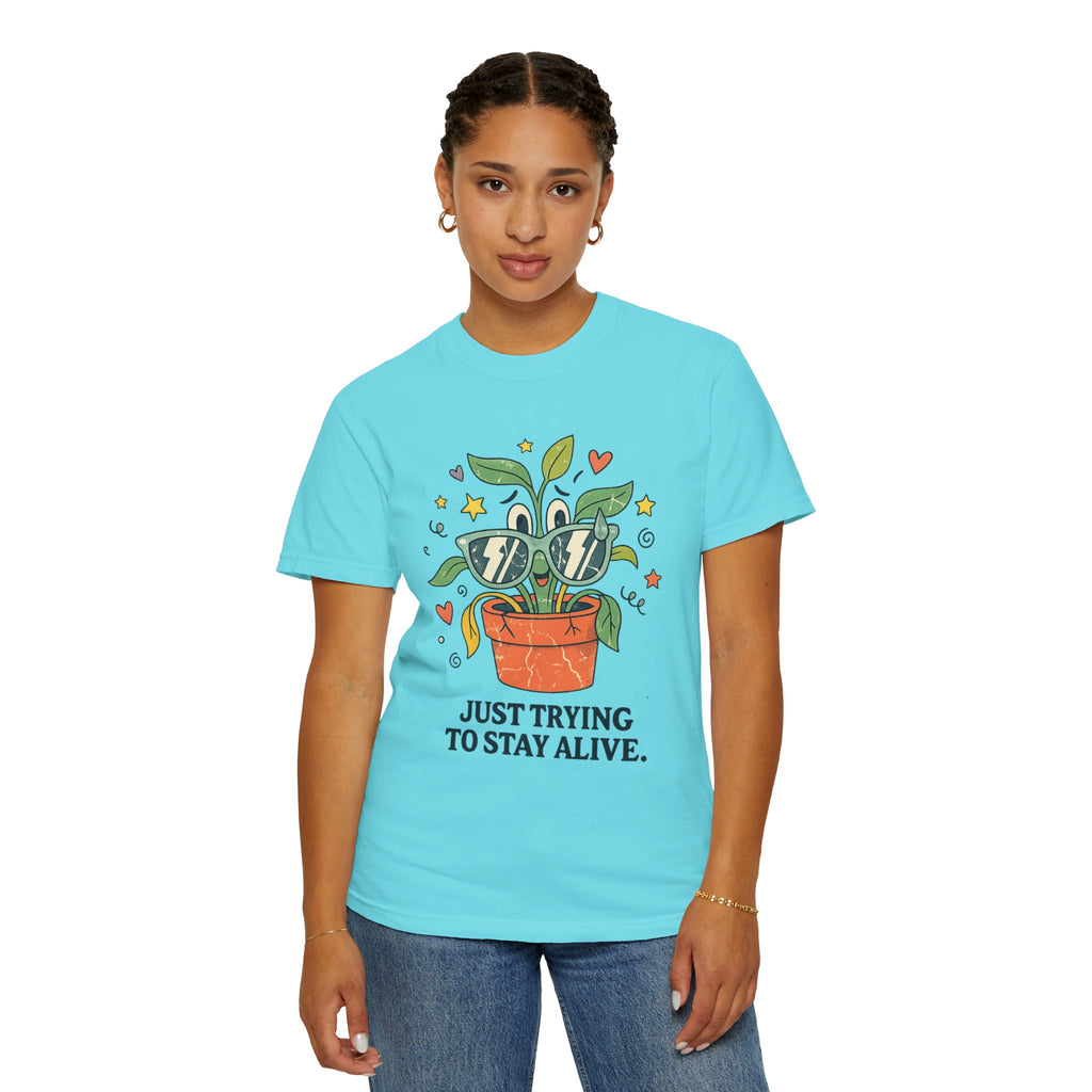 "Trying to Stay Alive" Unisex Garment-Dyed T-shirt