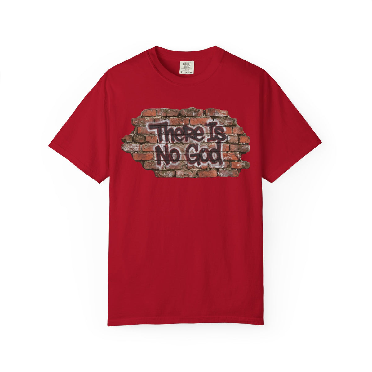 "There is No God" Unisex Garment-Dyed Tee