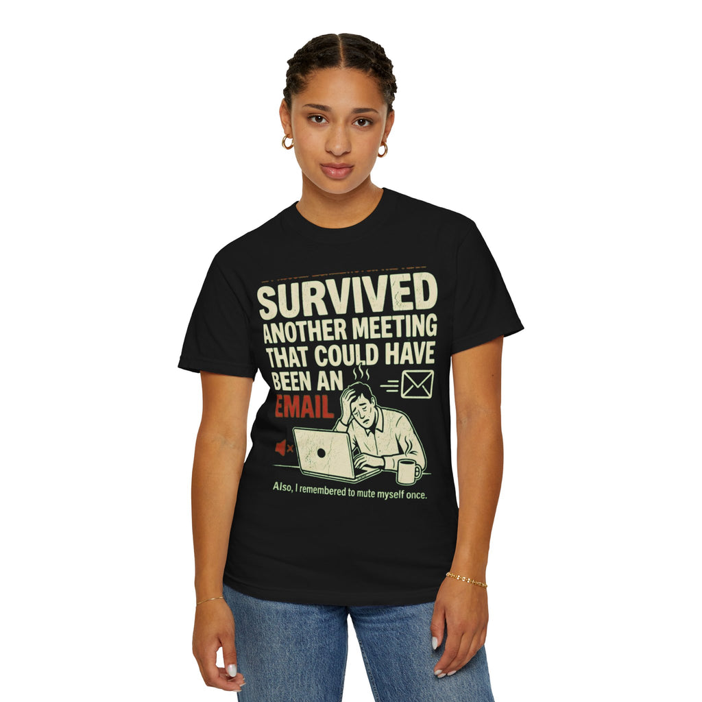 "Survived Another Meeting" Unisex Garment-Dyed Tee