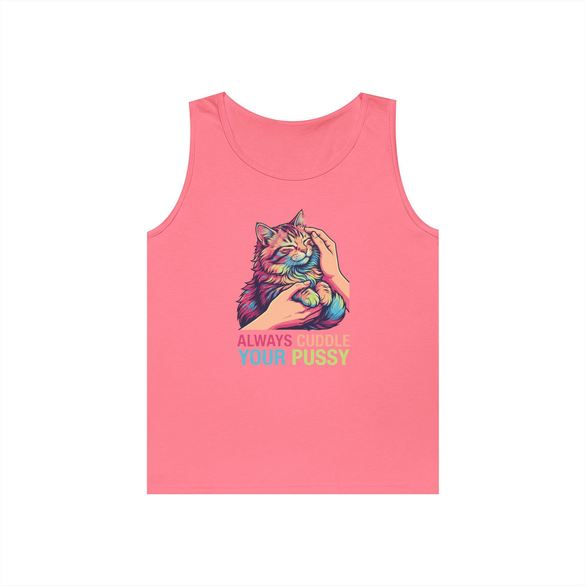 "Always Cuddle Your Pussy" Tank Top