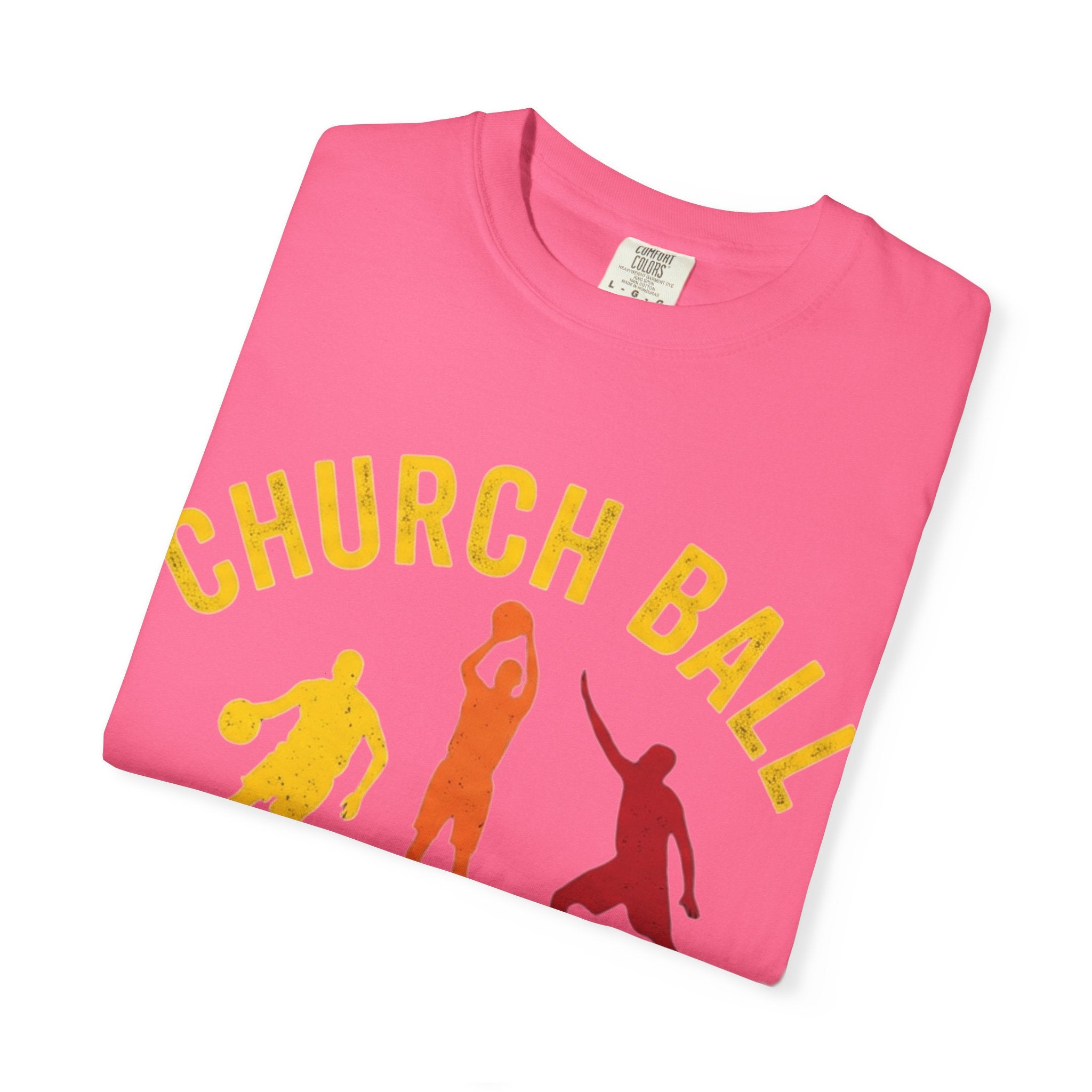 "Church Ball Bench Warmer" Unisex Garment-Dyed T-shirt