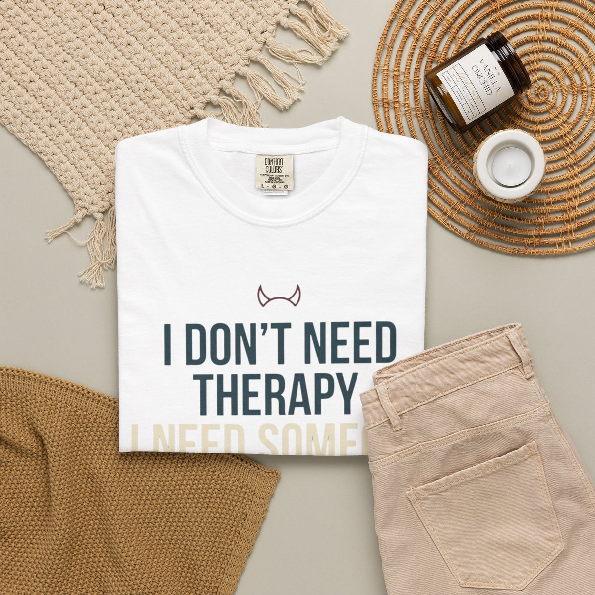 "I Don't Need Therapy" Unisex Garment-Dyed Tee