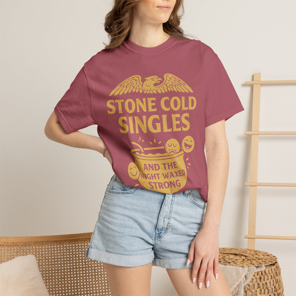 "Stone Cold Singles" Unisex Garment-Dyed T-shirt