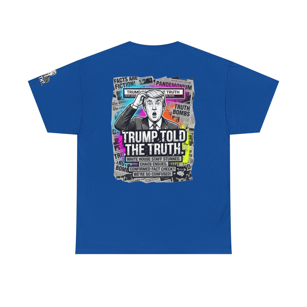 Color: Royal | Trump Told The Truth Premium Graphic Tee