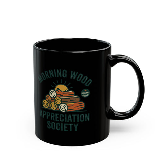 "Morning Wood Appreciation Society" Black Ceramic Mug