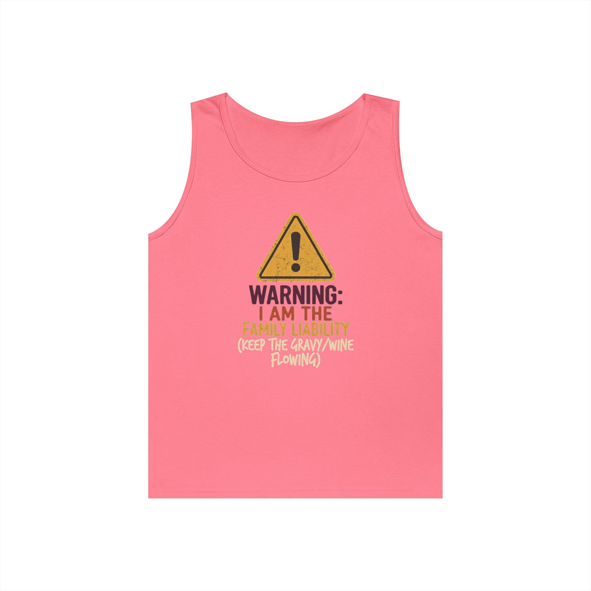 Color: Safety Pink | Warning I am The Family Liability Tank Top