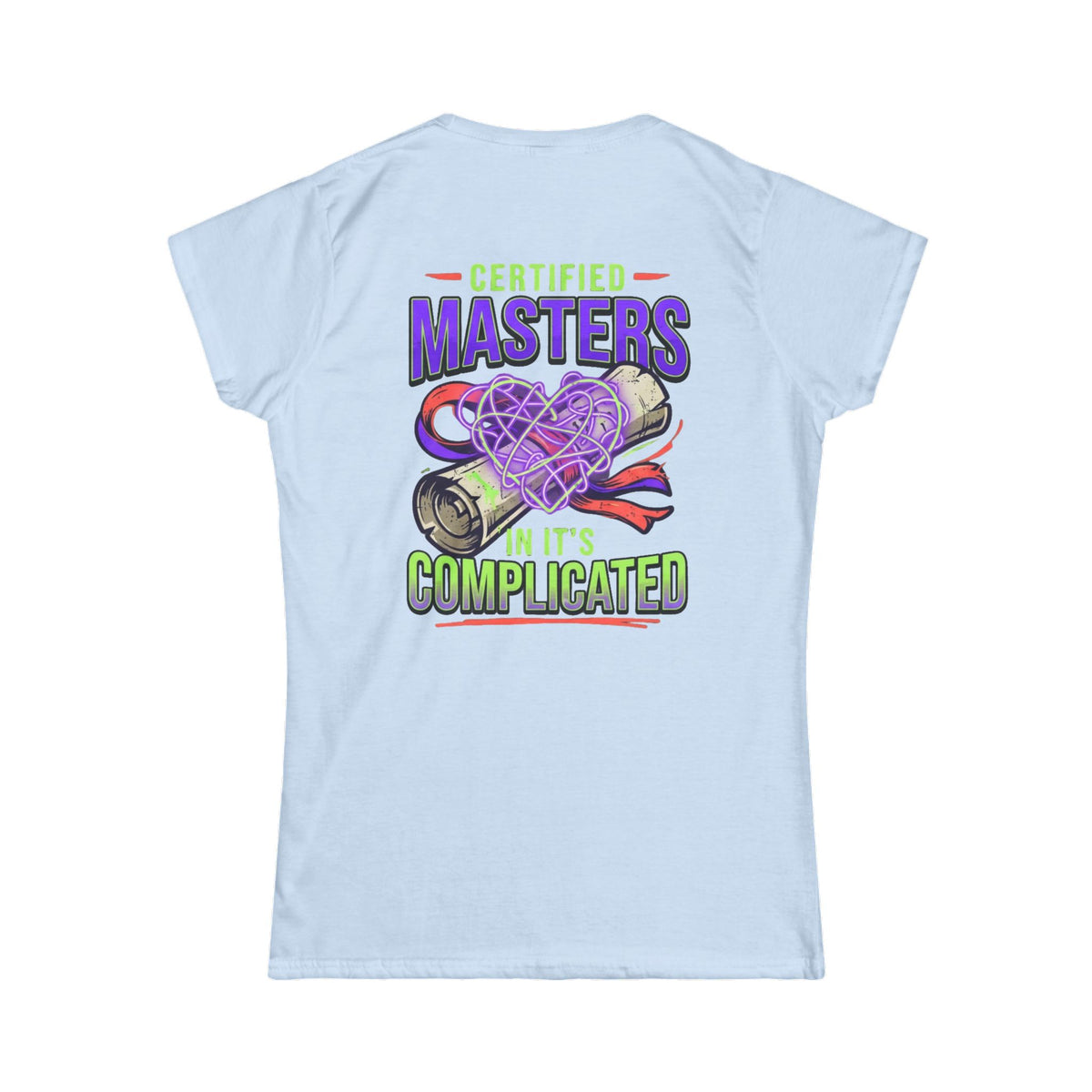 Color: Light Blue | Certified In It's Complicated Women's Tee