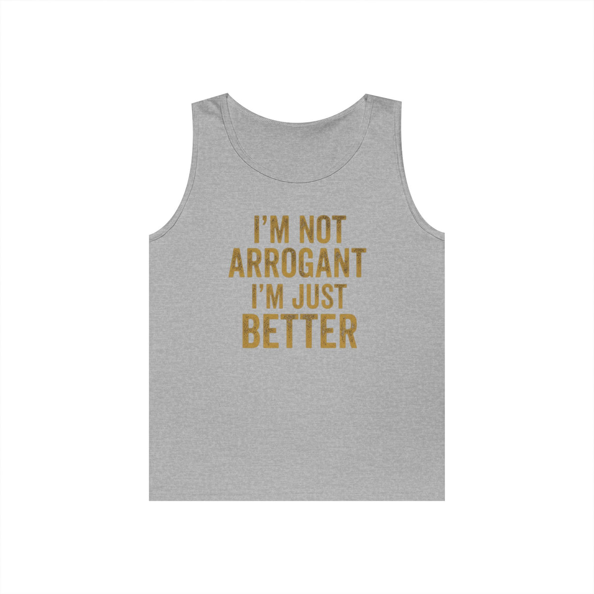 Color: Sport Grey | I'm Not Arrogant Tank Top