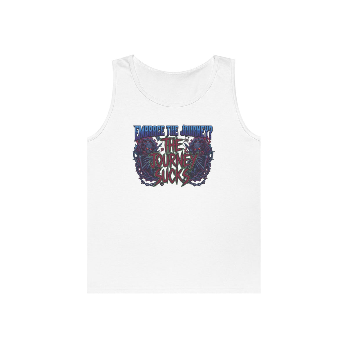 "Embrace the Journey - The Journey Sucks" Tank Top