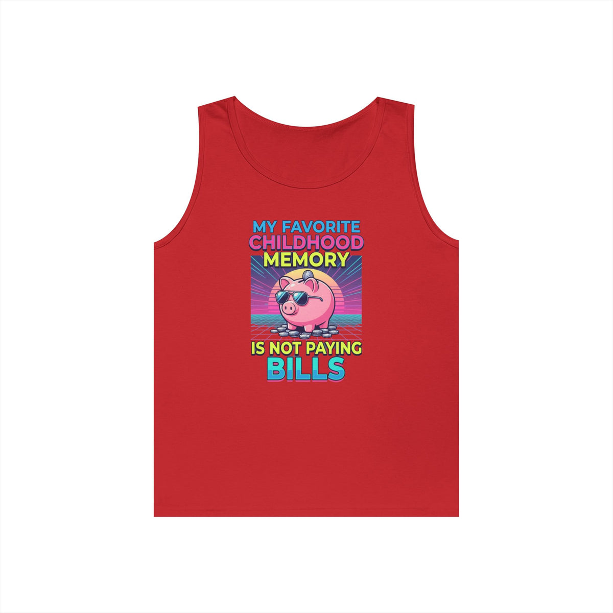Color: Red | Favortie Childhood Memories - Not Paying Bills Tank Top