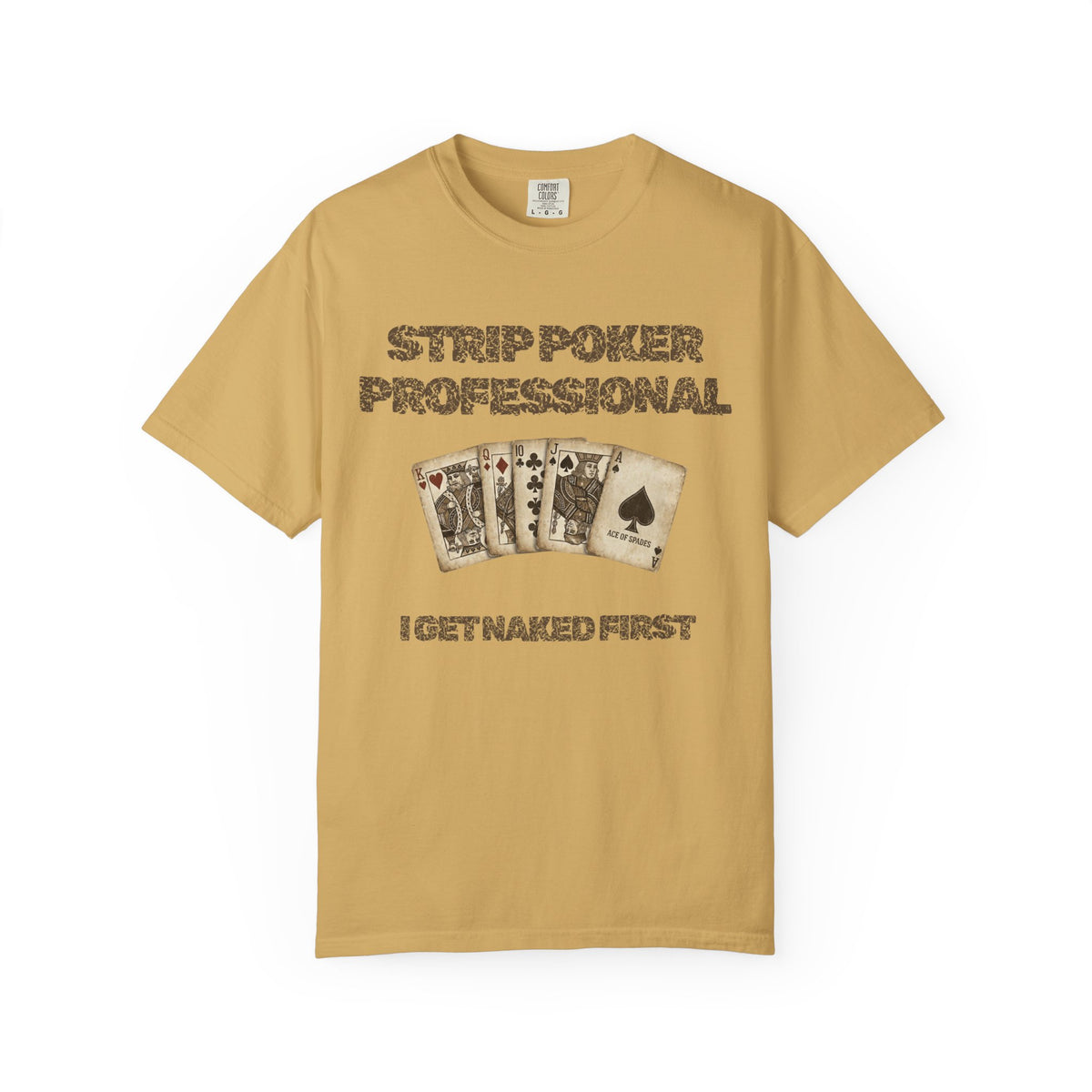 Color: Mustard | Strip Poker Professional Unisex Garment-Dyed Tee