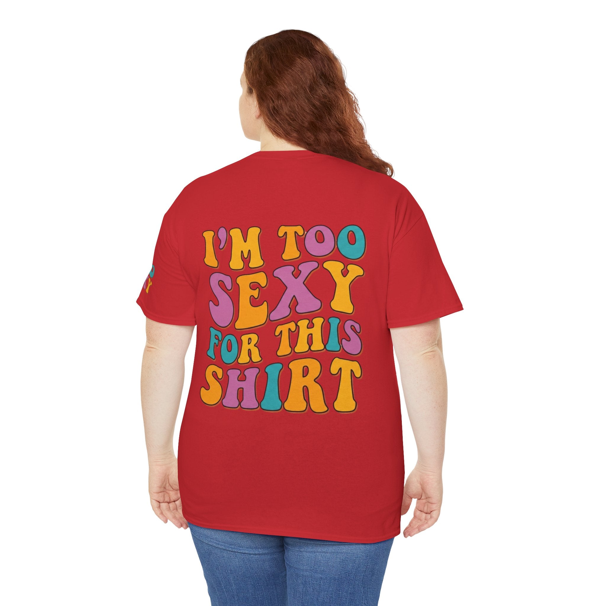 "Too Sexy" Premium Graphic Tee