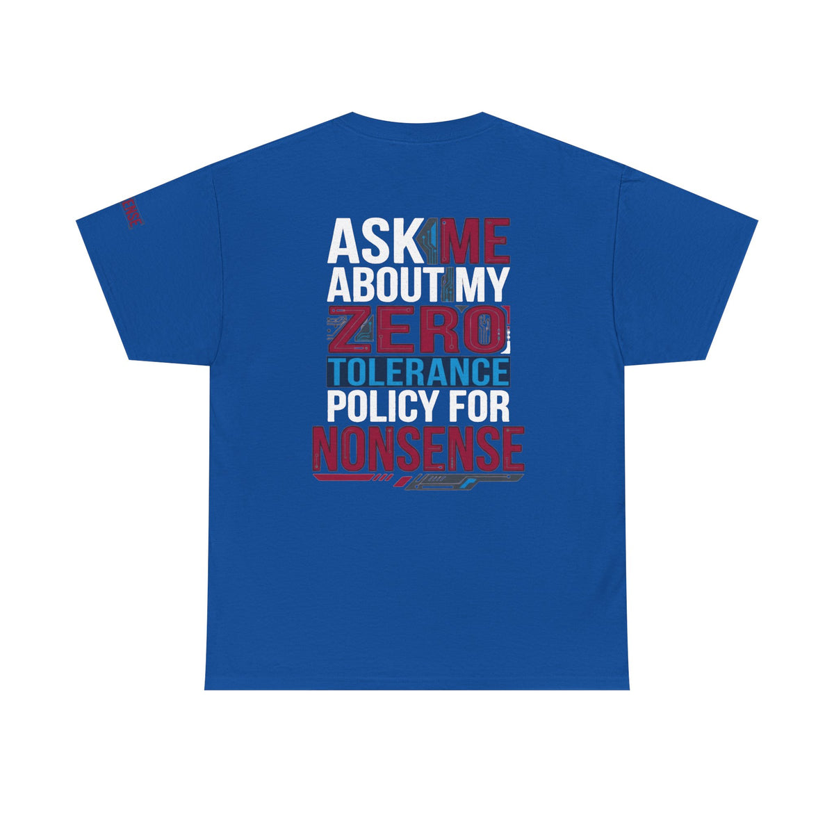 Color: Royal | Zero Tolerance Policy Premium Graphic Tee