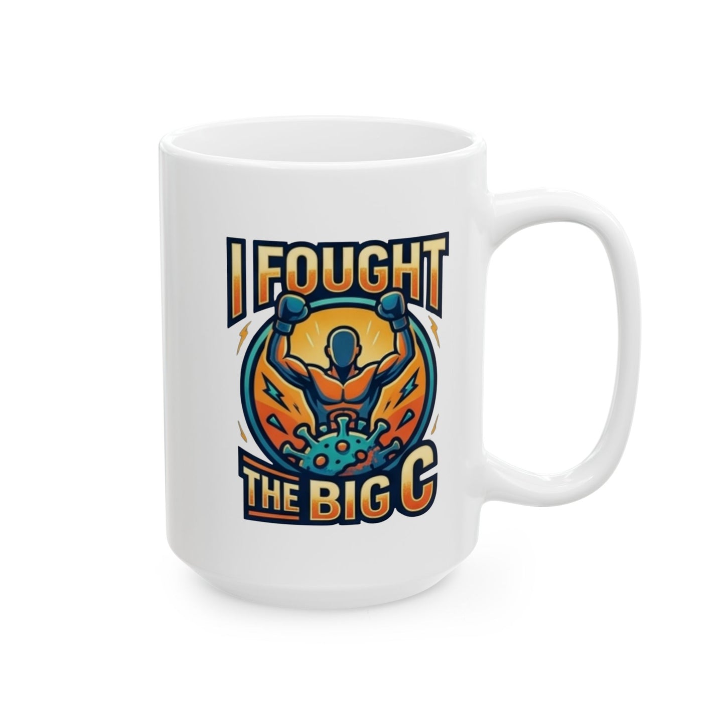 "I Fought The Big C and Won" White Ceramic Mug — Graphic