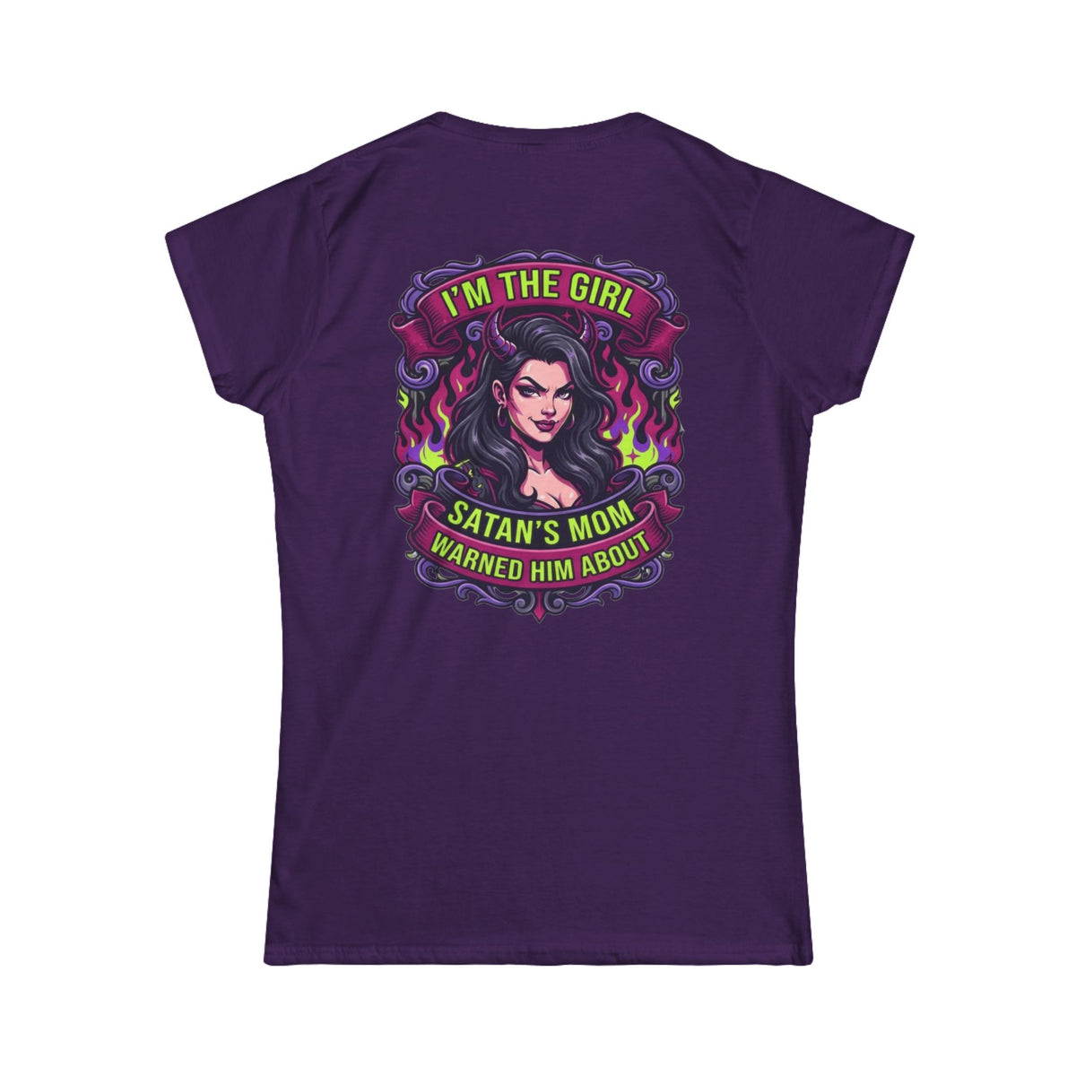 Color: Purple | I'm The Girl Satan's Mom Warned About Women's Tee