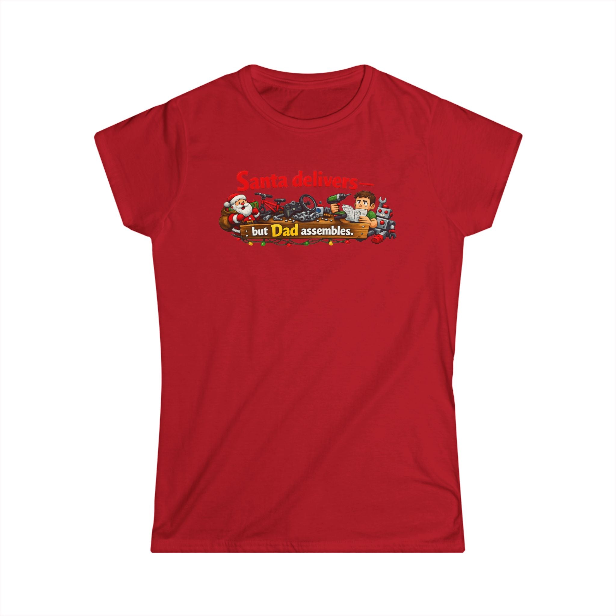 Santa's Easy Job - Dad's Assembly Hell | Women's Tee — AttitudeShirts