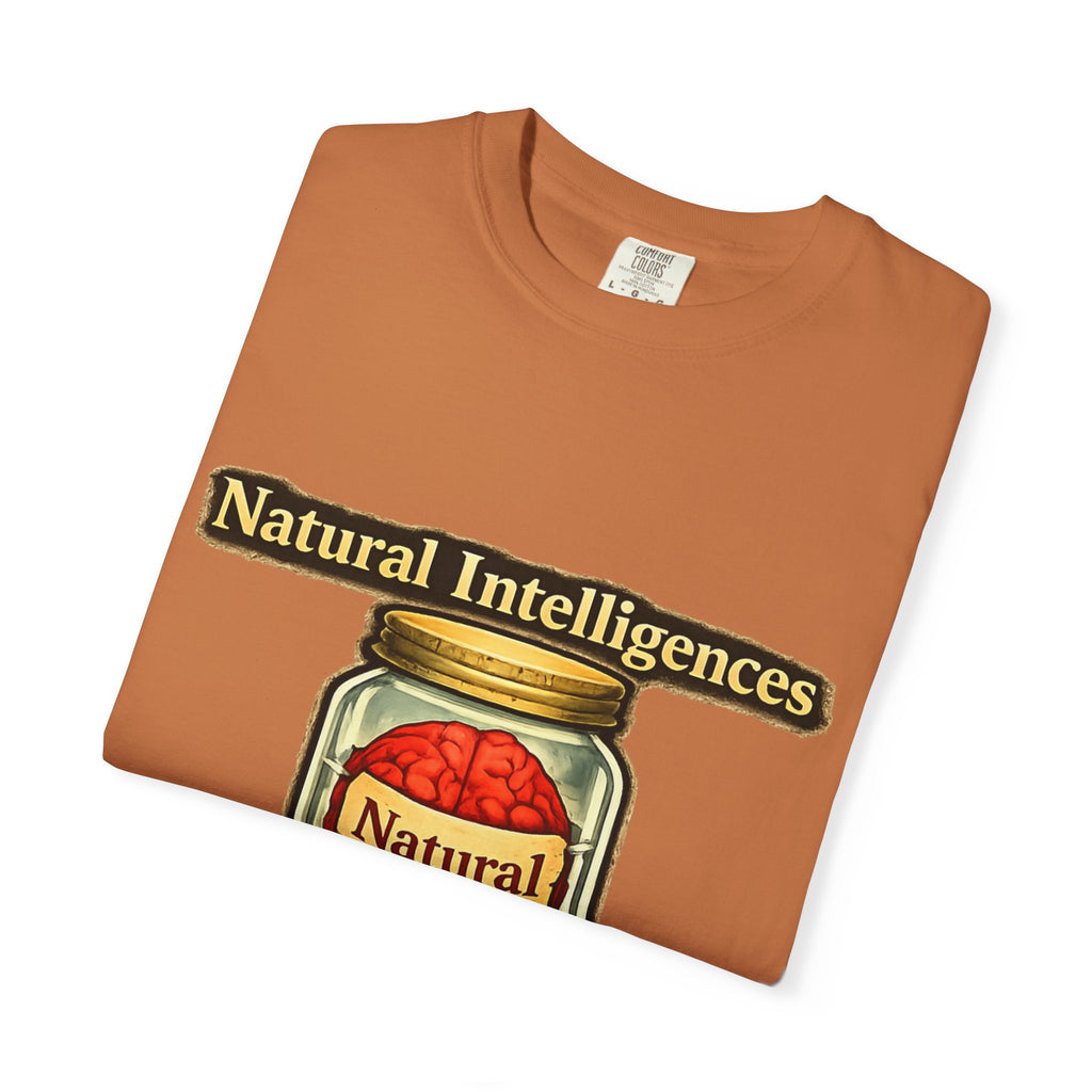 Still Running On Natural Intelligence | Garment-Dyed Tee — AttitudeShirts