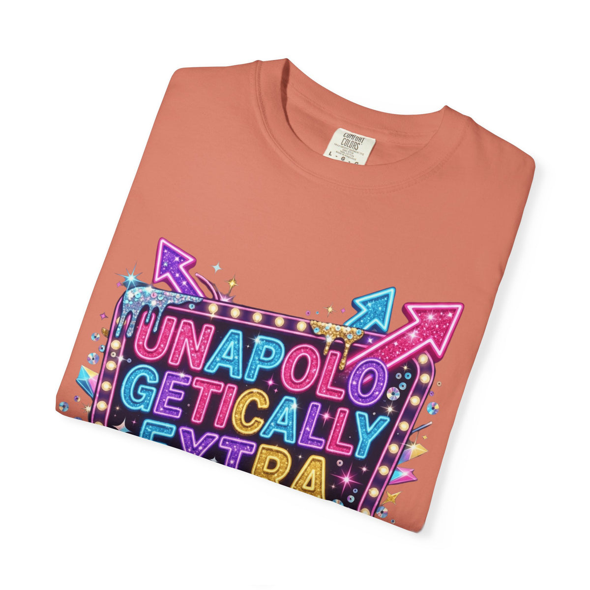 Unapoligetically Extra Unisex Garment-Dyed Tee