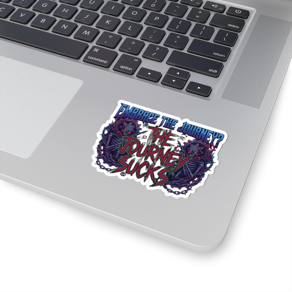 "Embrace the Journey - The Journey Sucks" Sticker — Main