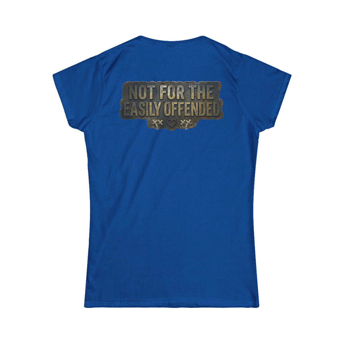 Color: Royal | Not for the Easily Offended Women's Tee