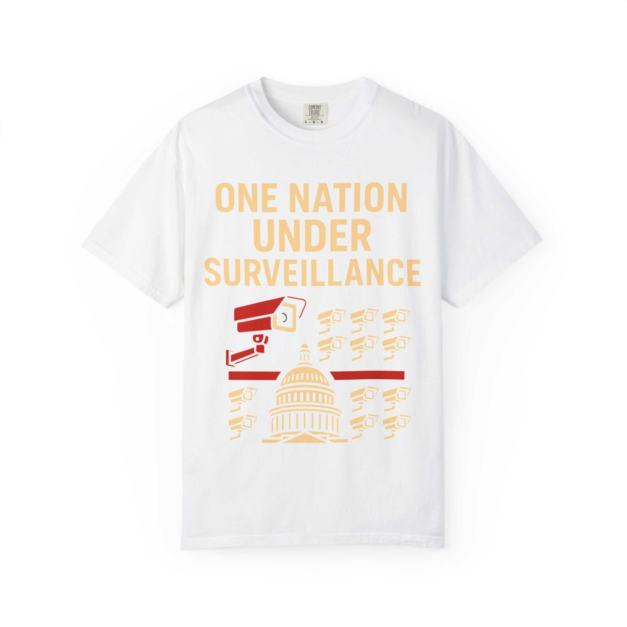 "One Nation Under Surveillance T-Shirt" Unisex Garment-Dyed T-shirt