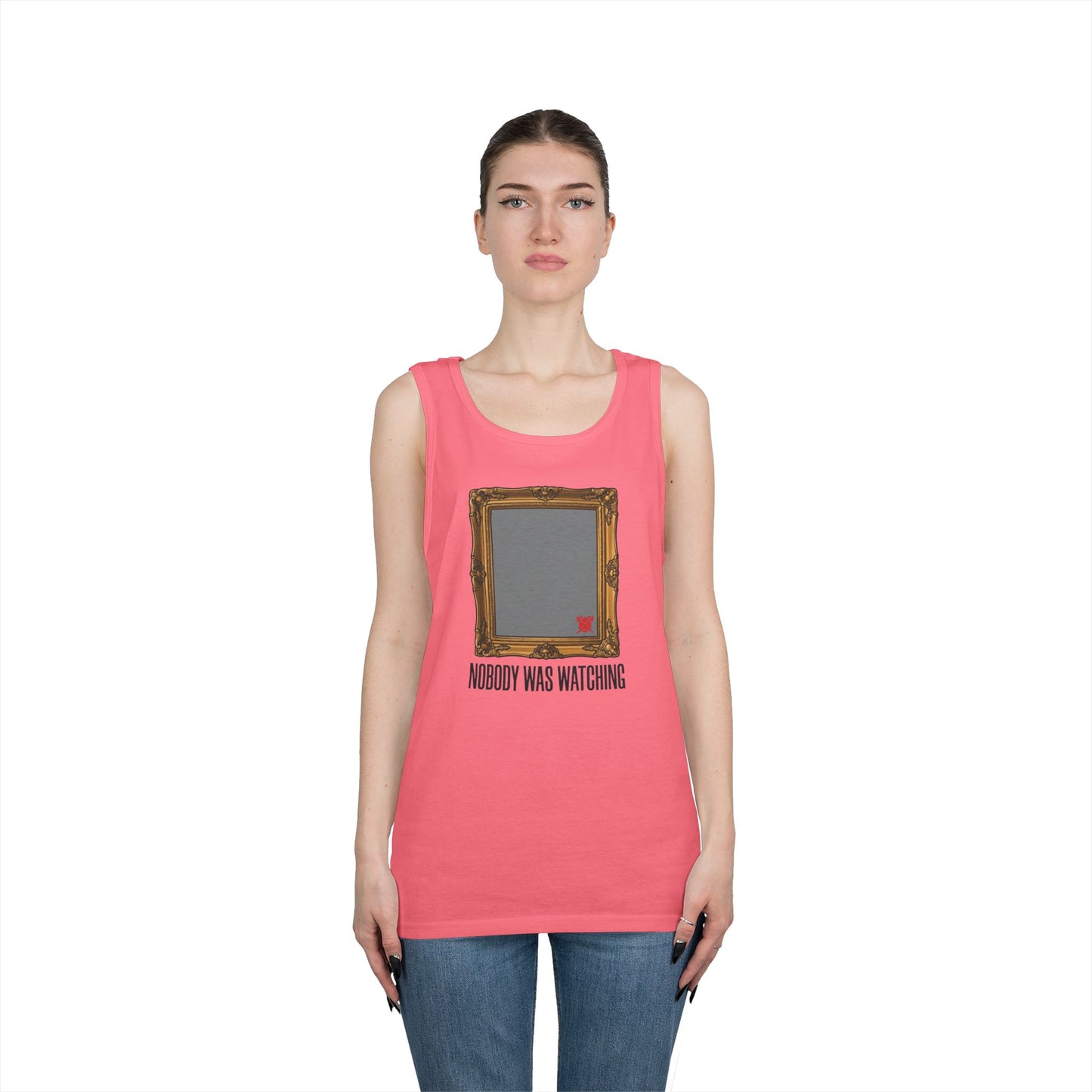 "Nobody Was Watching" Tank Top