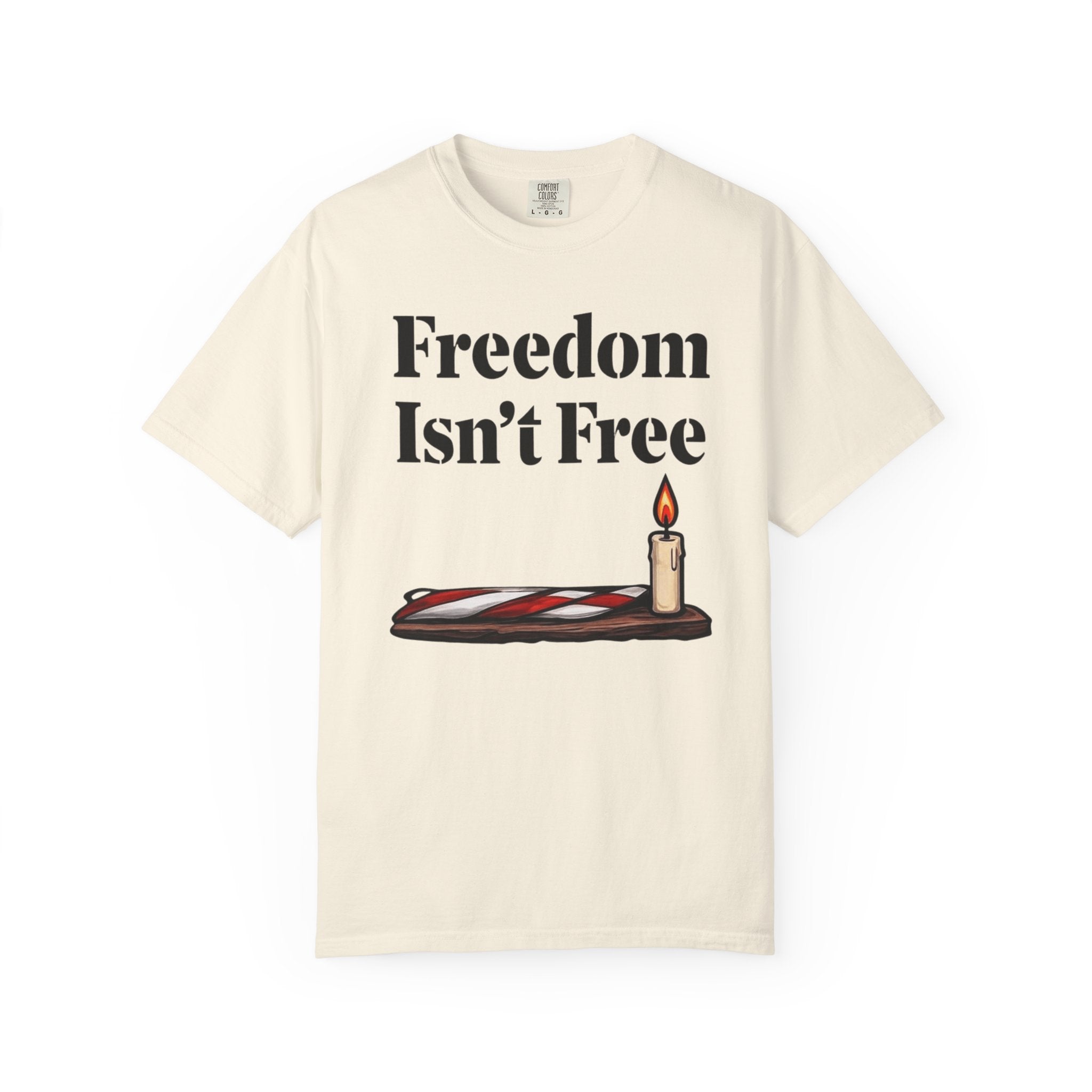 "Freedom Isn't Free-2" Unisex Garment-Dyed T-shirt