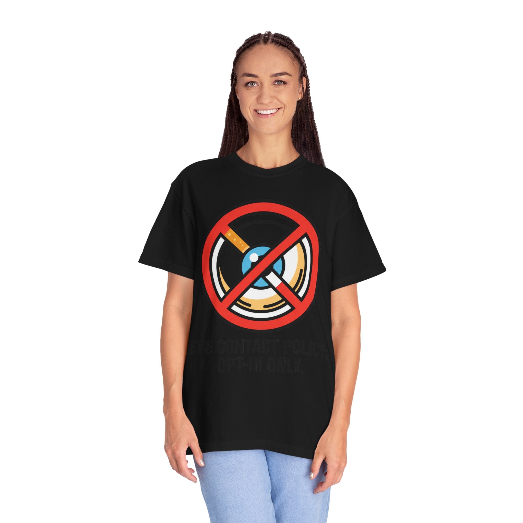 "Eye Contact Policy" Unisex Garment-Dyed Tee