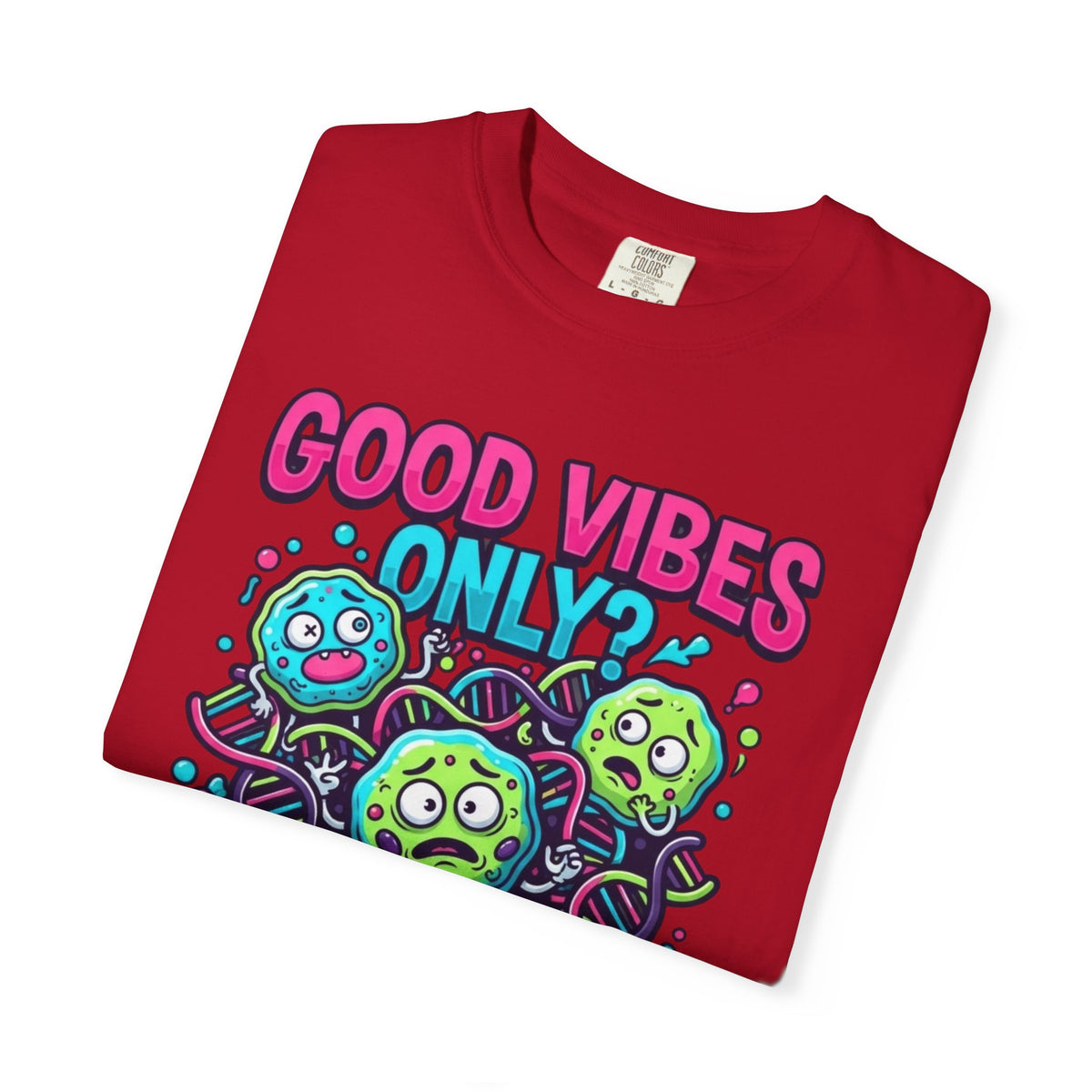 Good Vibes Only Unisex Garment-Dyed Tee