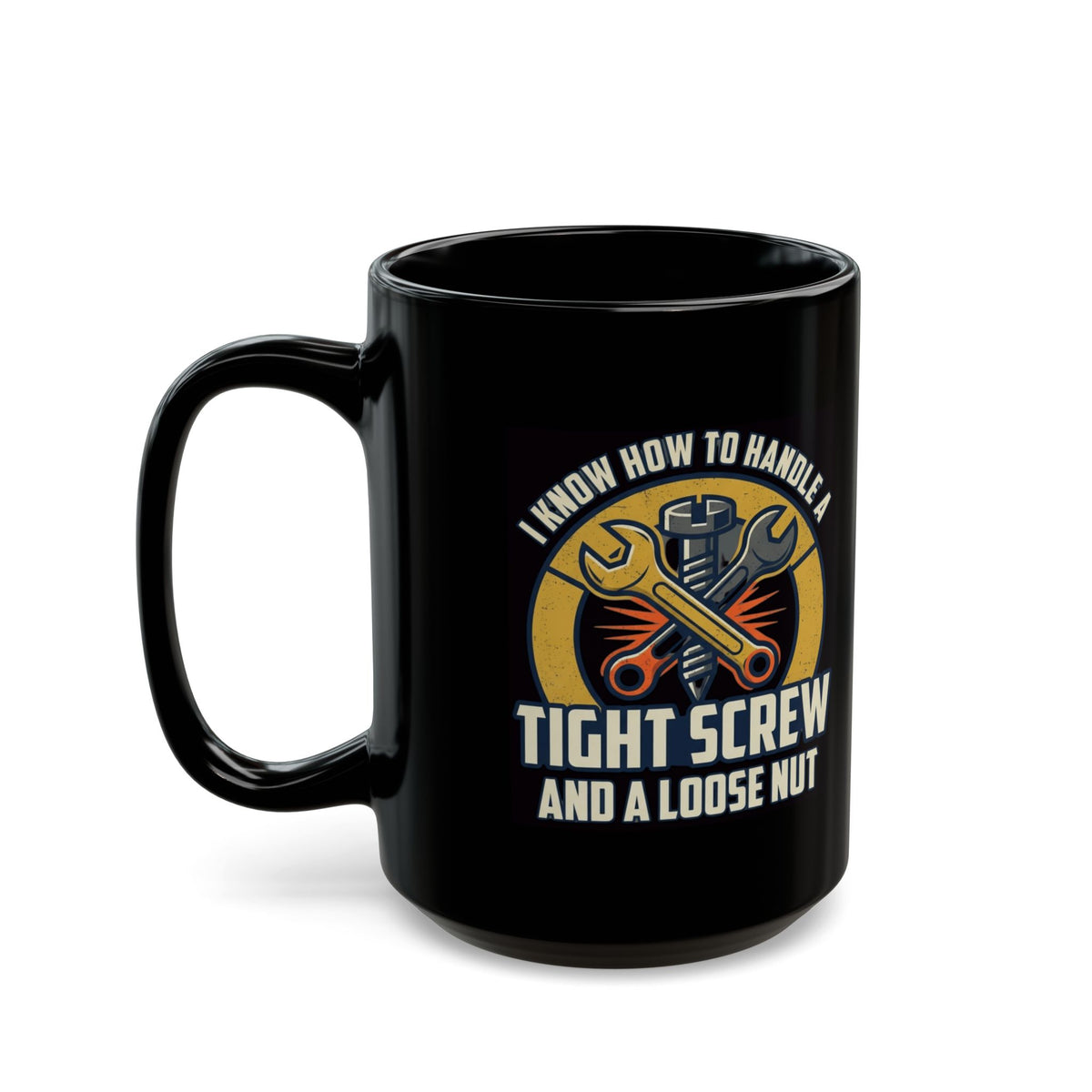 "Tight Screw and a Loose Nut" Black Ceramic Mug