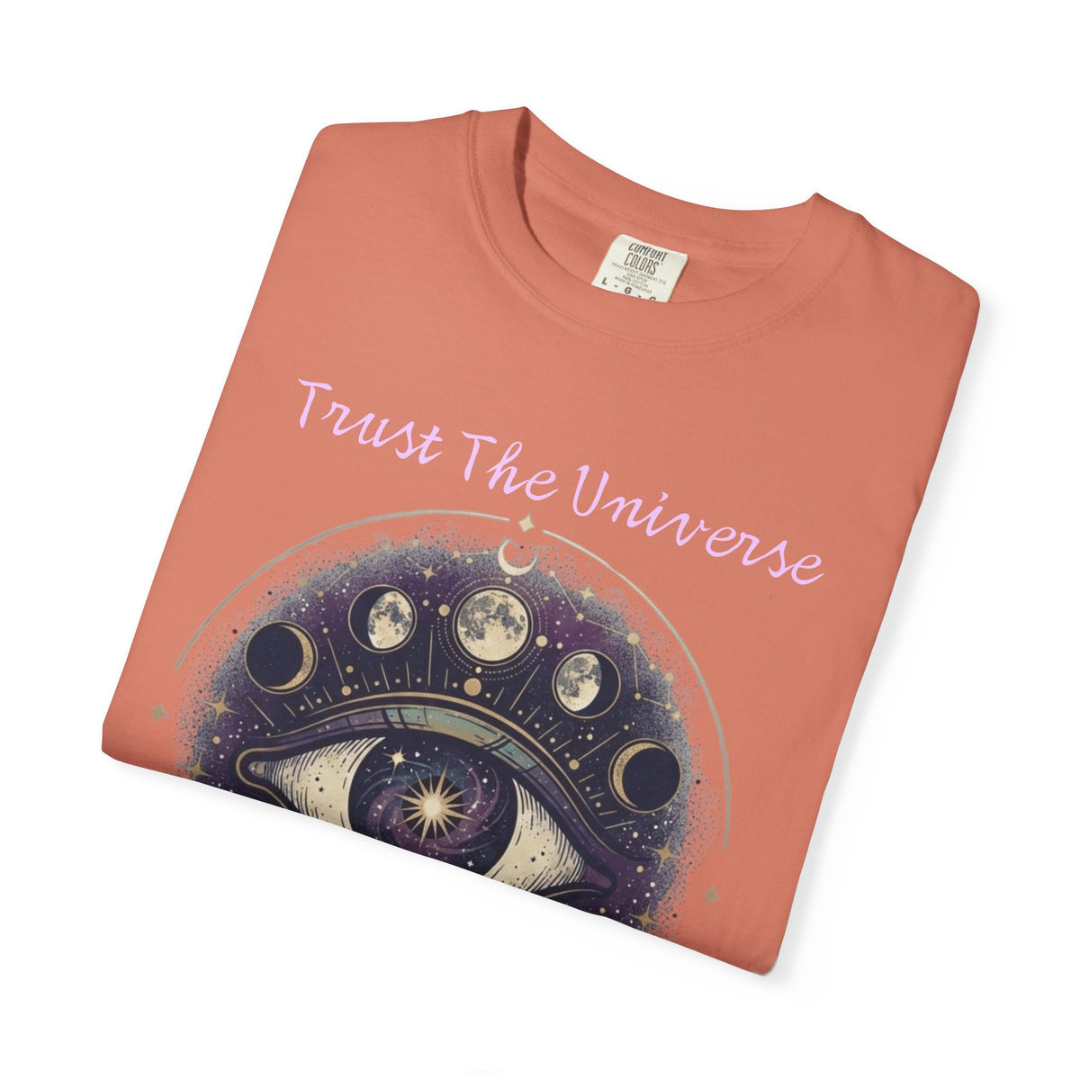 "Trust the Universe" Unisex Garment-Dyed Tee