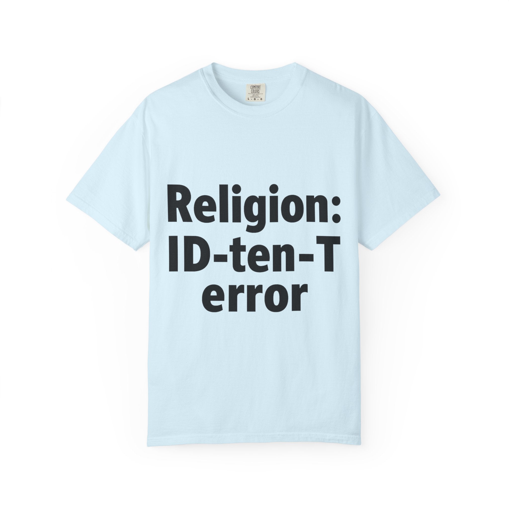 "Religion ID-Ten-T error(2)" Unisex Garment-Dyed T-shirt