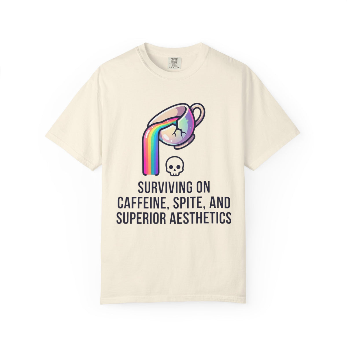 "Surviving on Caffeine Spite and Superior Aesthetics" Unisex Garment-Dyed Tee