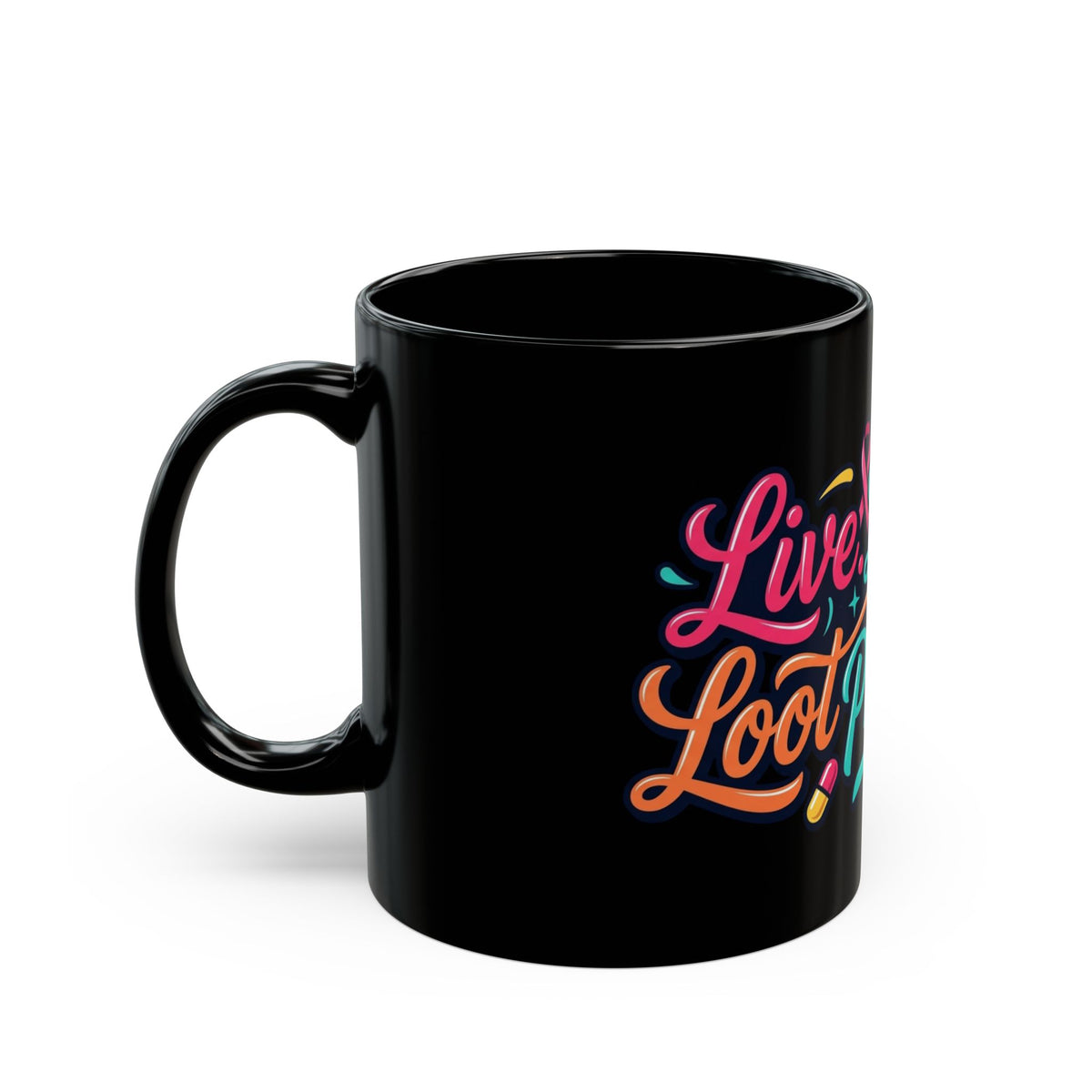 "Live Laugh Loot The Pharmacy" Black Ceramic Mug