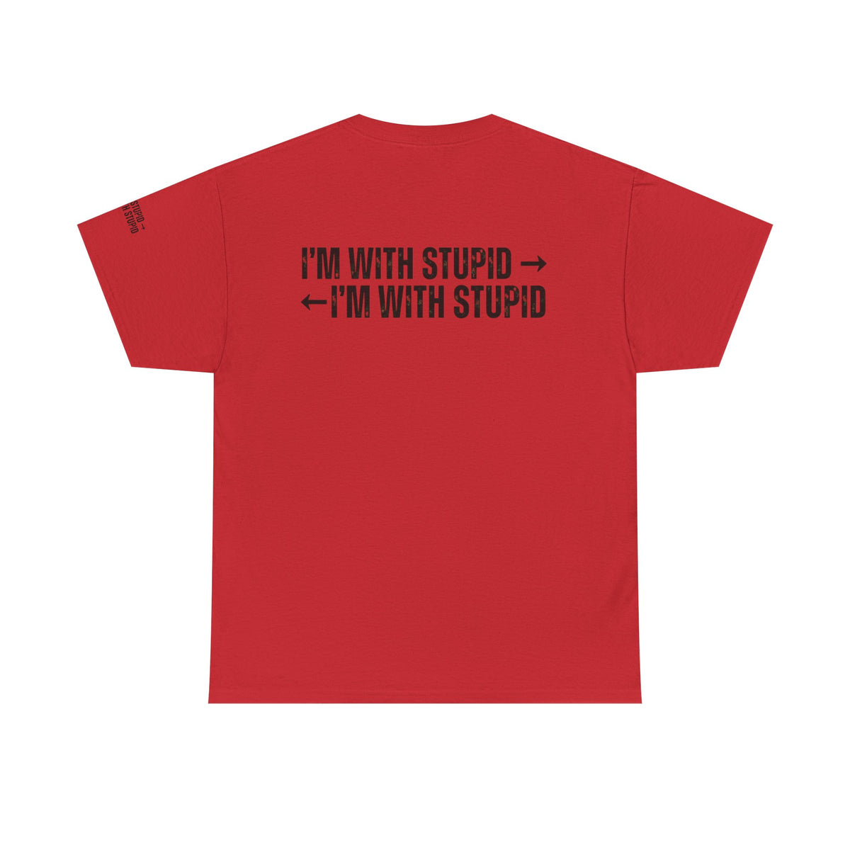 Color: Red | I'm With Stupid Premium Graphic Tee