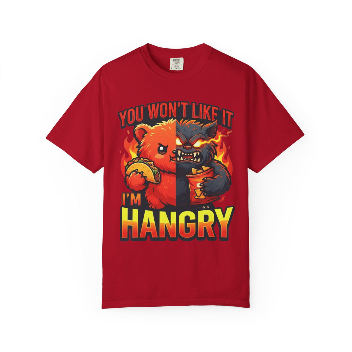 Color: Red | You Won't Like It I'm Hangry Unisex Garment-Dyed Tee