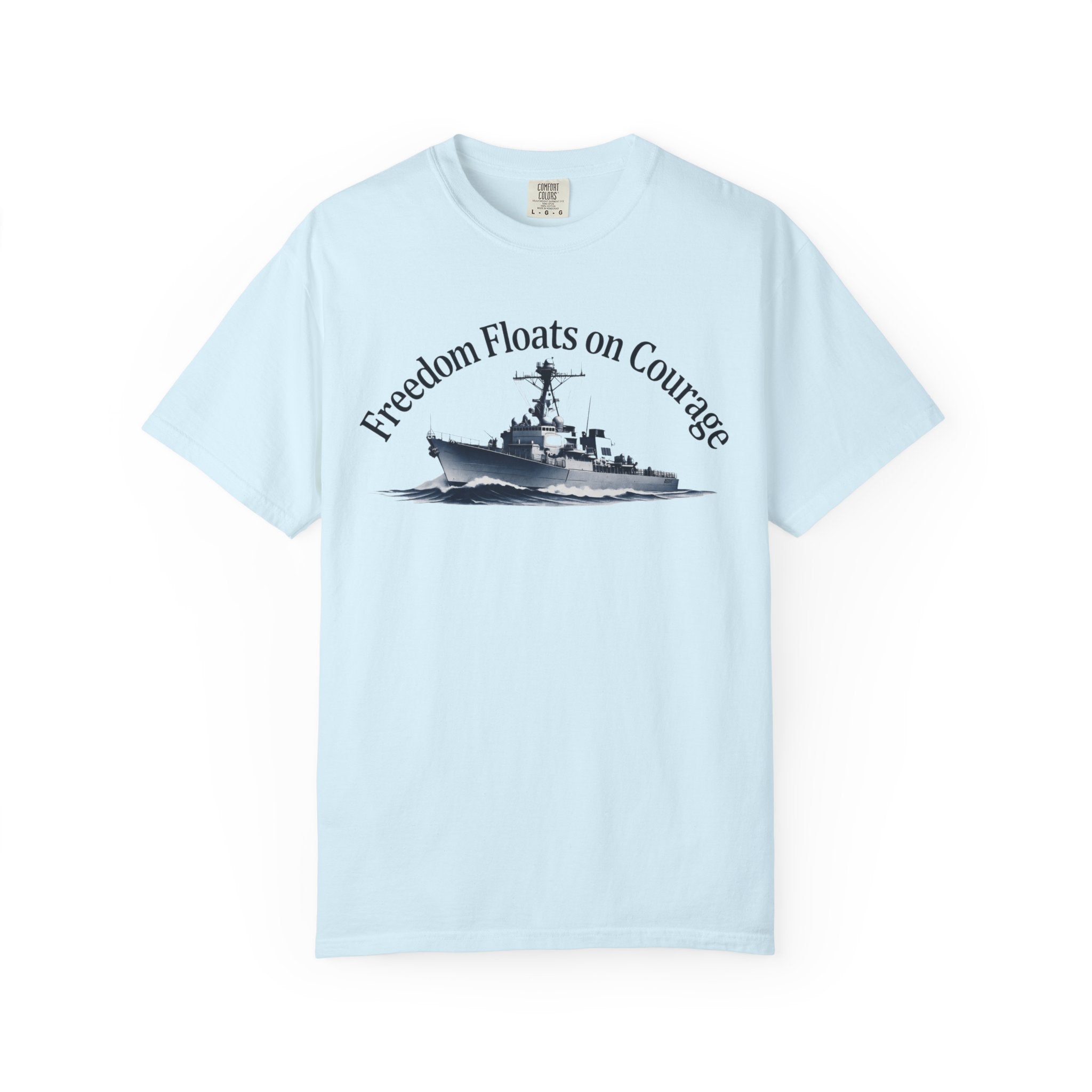 "Freedom Floats on Courage" Unisex Garment-Dyed T-shirt
