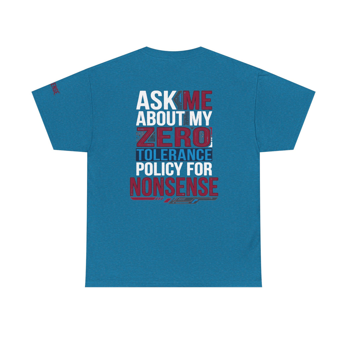 Color: Antique Sapphire | Zero Tolerance Policy Premium Graphic Tee