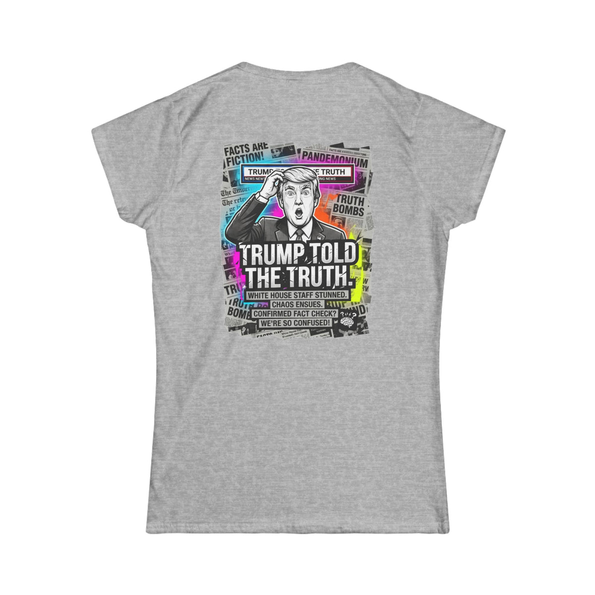 Color: Sport Grey | Trump Told The Truth Women's Tee
