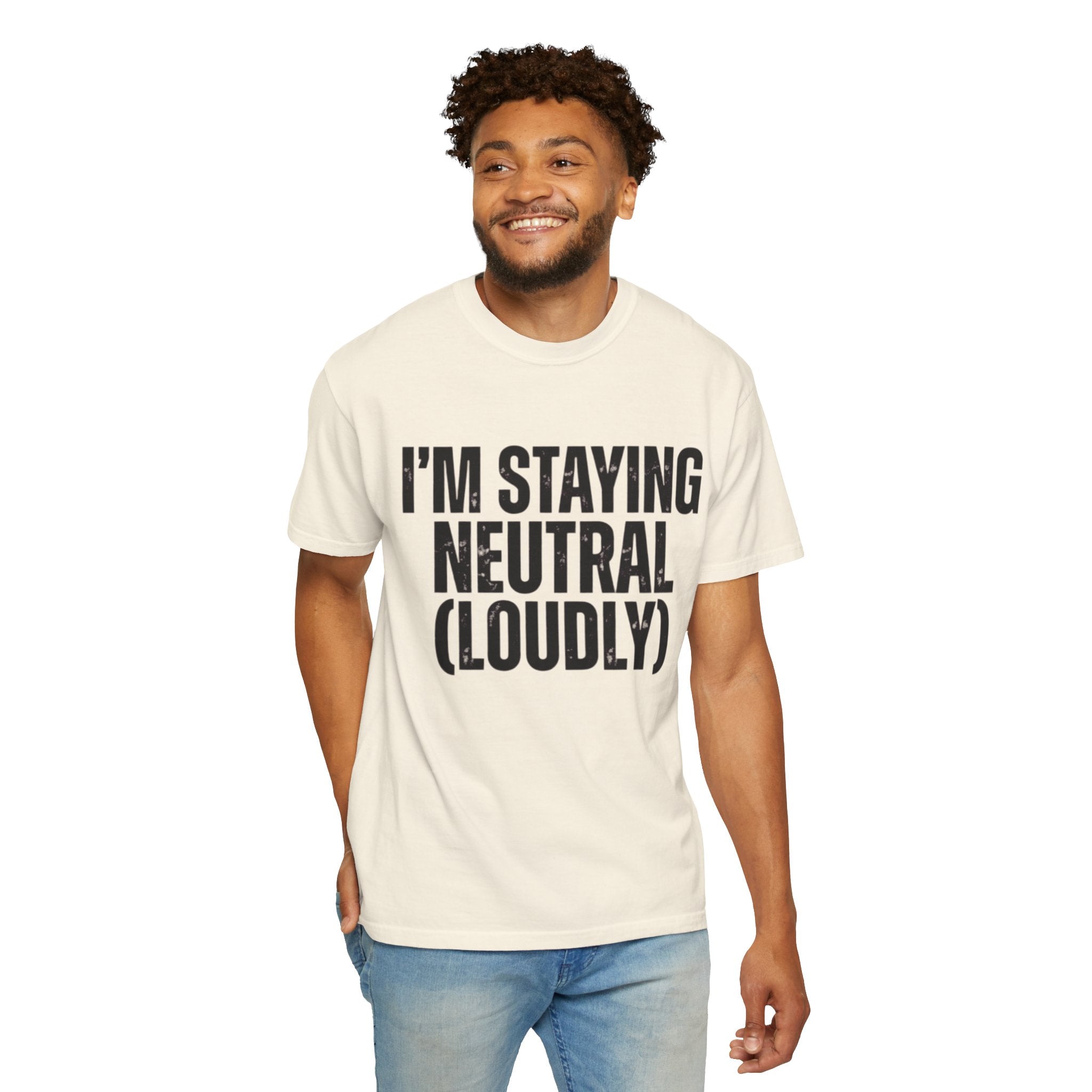 "I'm Staying Neutral" Unisex Garment-Dyed Tee