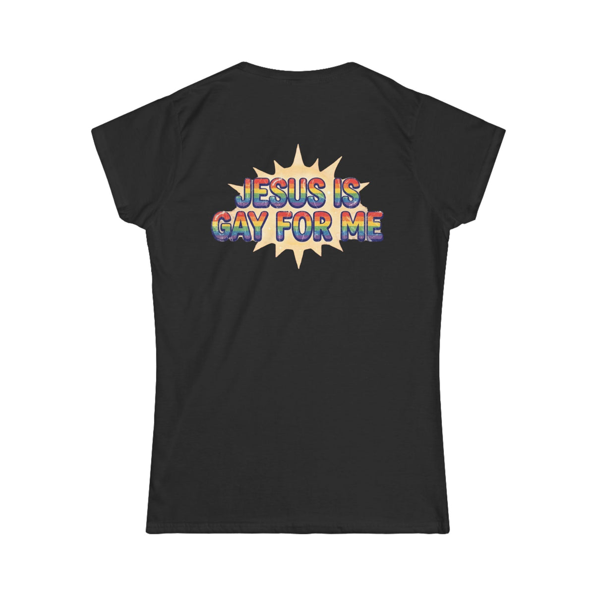 Color: Black | Jesus is Gay For Me Women's Tee