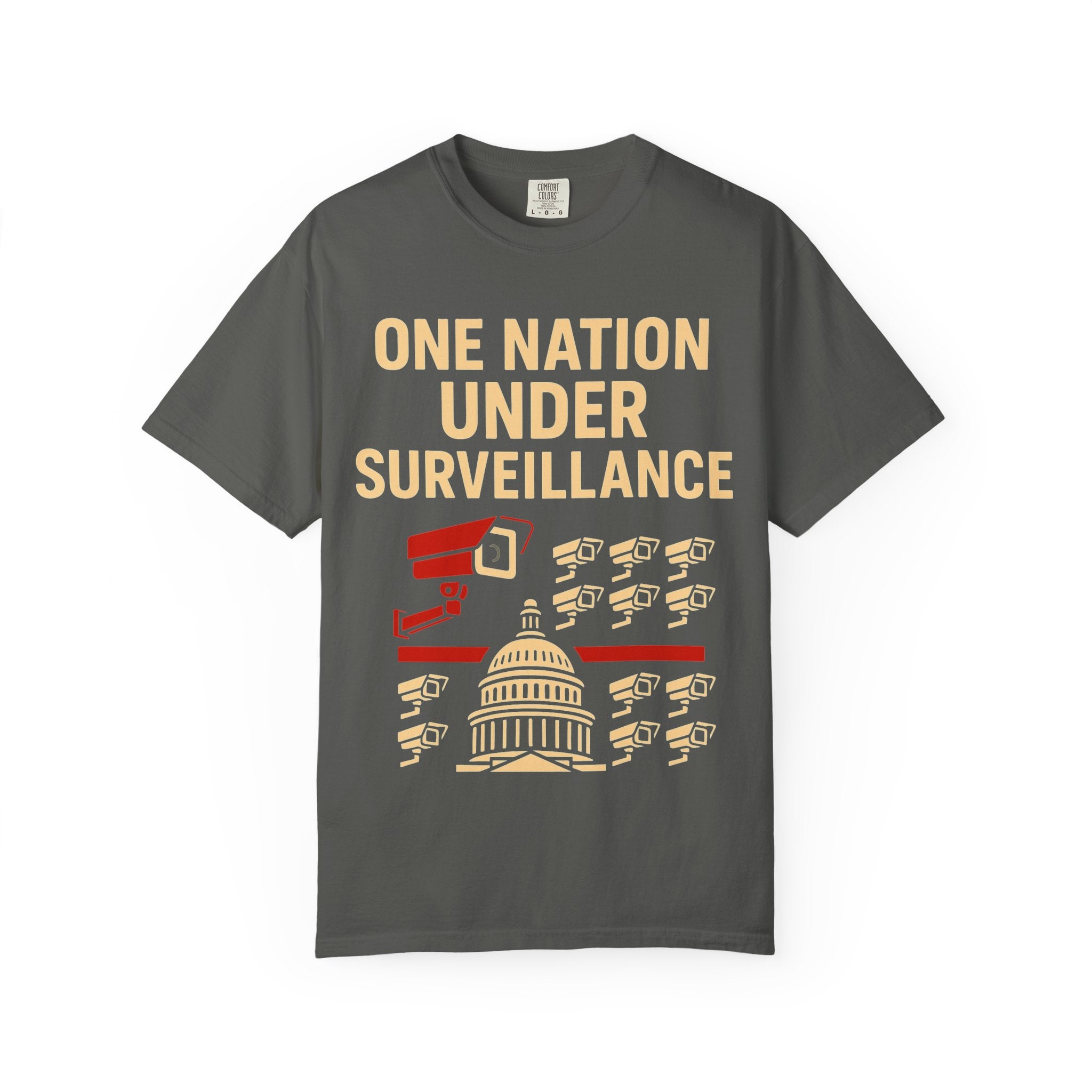 "One Nation Under Surveillance T-Shirt" Unisex Garment-Dyed T-shirt