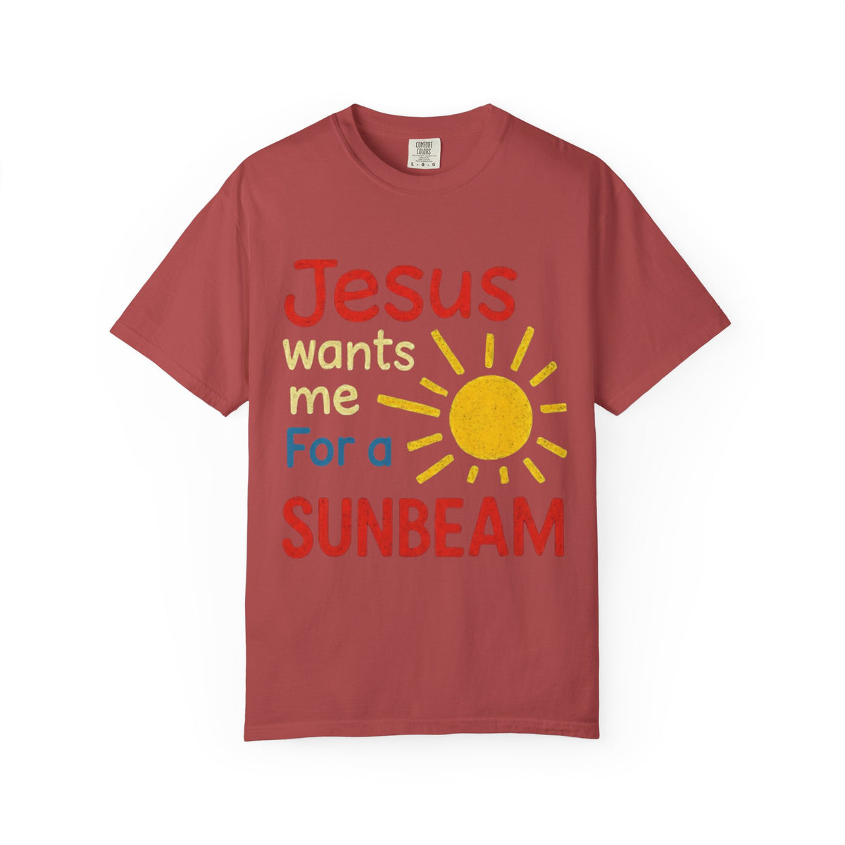 Color: Crimson | Jesus Wants Me For A Sunbeam T-Shirt